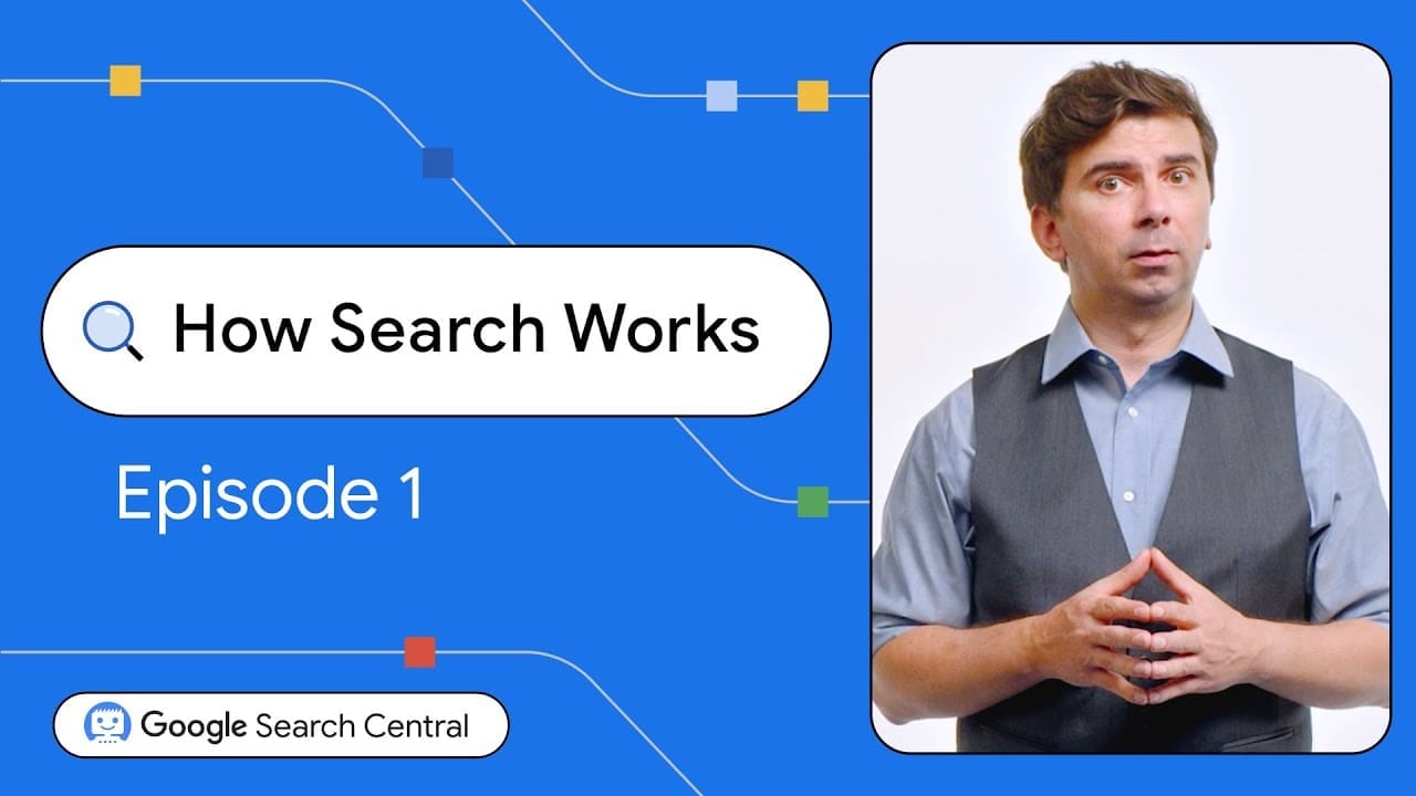 Google Search Central — How Search Works (video thumbnail)