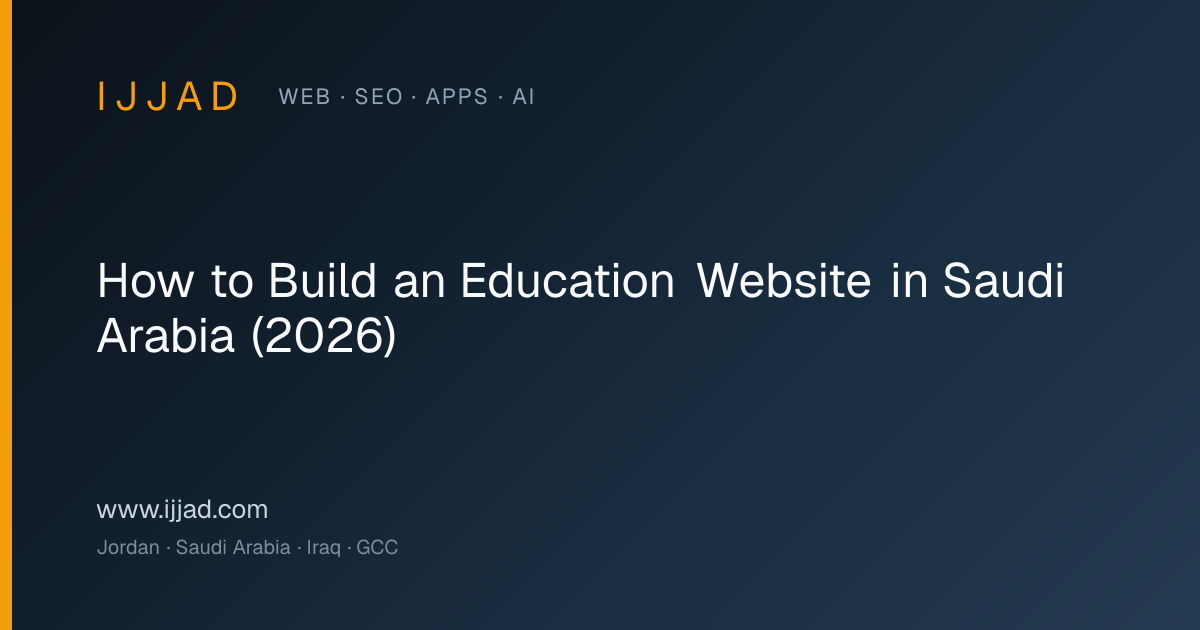 Education Website Saudi Arabia — Ijjad 2026 expert guide for Jordan, Saudi Arabia, and the GCC